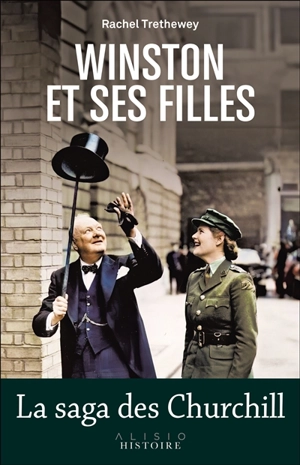 Churchill et ses filles : la saga des Churchill - Rachel Trethewey