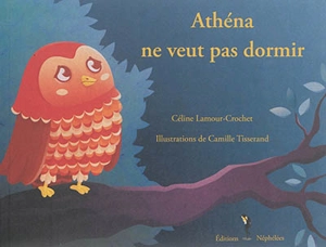 Athéna ne veut pas dormir - Céline Lamour-Crochet