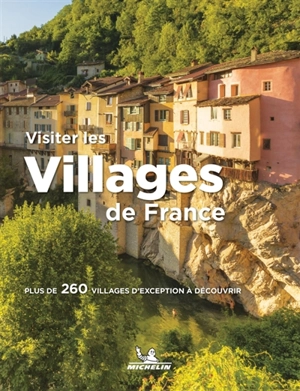 Visiter les villages de France : plus de 260 villages d'exception à découvrir - Manufacture française des pneumatiques Michelin