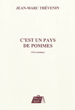 C'est un pays de pommes : livre panique - Jean-Marc Thévenin