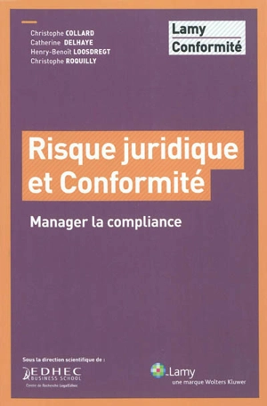 Risque juridique et conformité : manager la compliance