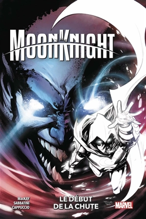 Moon Knight. Vol. 4. Le début de la chute - Jed MacKay