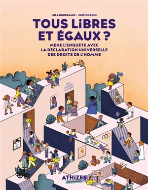 Tous libres et égaux ? : mène l'enquête avec la Déclaration universelle des droits de l'homme - Lola Boudreaux