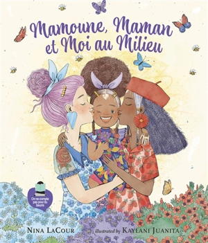 Mamoune, maman et moi au milieu - Nina Lacour