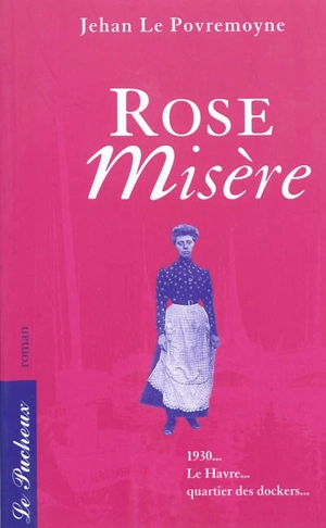 Rose misère - Jehan Le Povremoyne