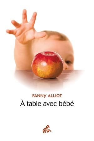 A table avec bébé - Fanny Alliot