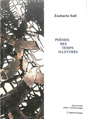 Poèmes des temps illettrés - Zacharia Sall