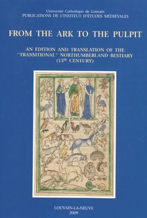 From the ark to the pulpit : an edition and translation of the transitional Northumberland bestiary (13th century)