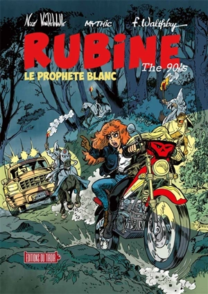 Rubine : the 90's. Vol. 1. Le prophète blanc - Mythic