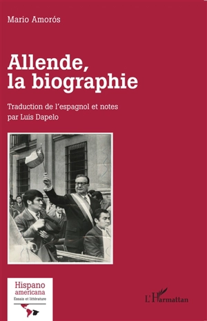 Allende, la biographie - Mario Amoros