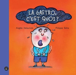 La gastro, c'est quoi ? - Angèle Delaunois