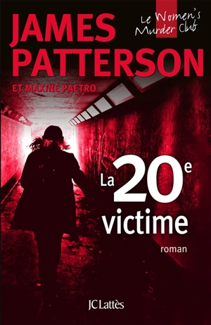 Le Women murder club. Vol. 20. La 20e victime - James Patterson