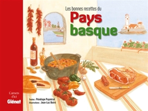 Les bonnes recettes du Pays basque - Pénélope Puymirat