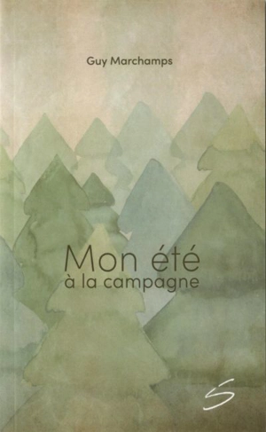 Mon été à la campagne - Guy Marchamps