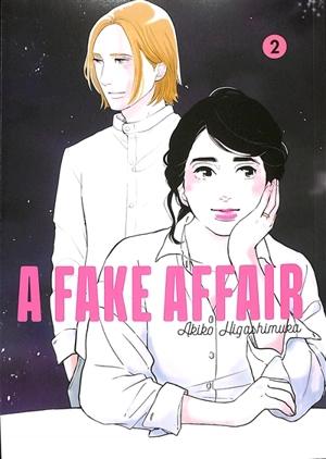 A fake affair. Vol. 2 - Akiko Higashimura