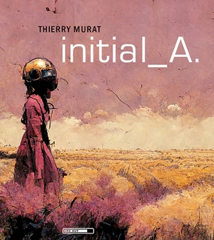 Initial_A - Thierry Murat