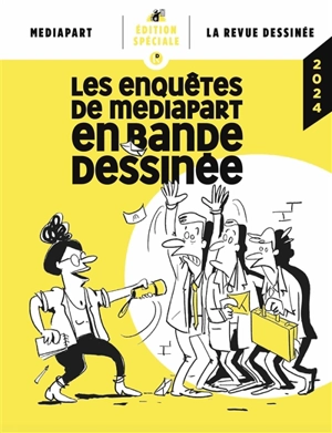 Les enquêtes de Mediapart en bande dessinée 2024 - Mediapart (périodique)