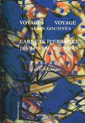 Voyages Voyage : Carnets d'errance - Alain Gouiffès