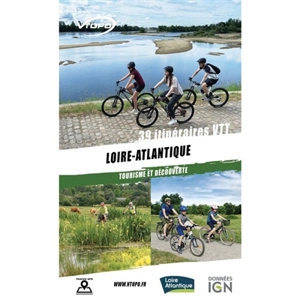 Loire-Atlantique : 39 itinéraires VTT : tourisme et découverte - Frédéric Guidoni