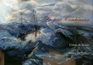 Le petit cordonnier : conte de la mer - Nicole Coppey