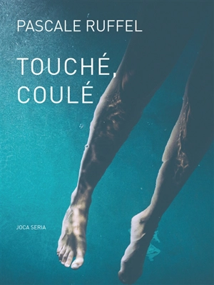 Touché, coulé - Pascale Ruffel