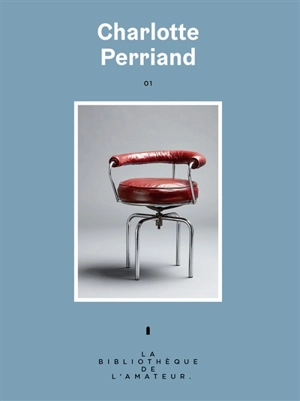 Charlotte Perriand - Anne Bony