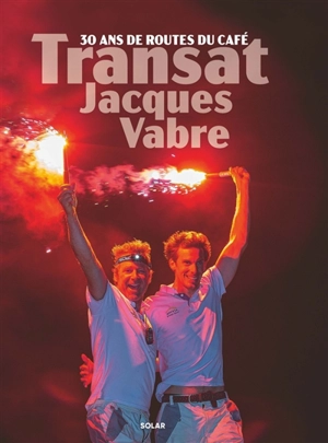 Transat Jacques Vabre, Normandie-Le Havre : 30 ans de routes du café - Frédéric Schmitt