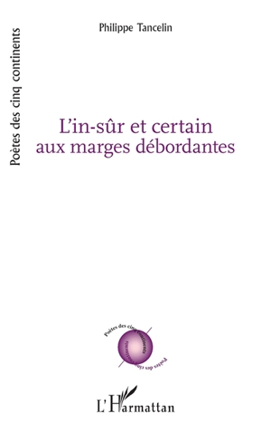 L'in-sûr et certain aux marges débordantes - Philippe Tancelin