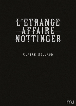 L'étrange affaire Nottinger - Claire Billaud