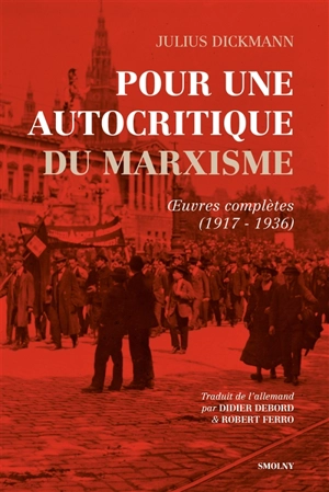 Pour une autocritique du marxisme : oeuvres complètes (1917-1936) - Julius Dickmann