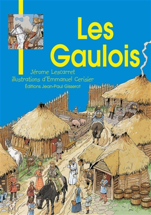 Les Gaulois - Jérôme Lescarret