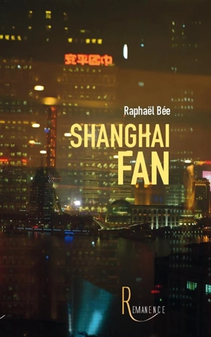 Shangaï fan - Raphaël Bée