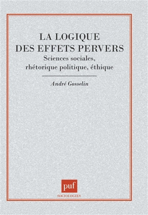 La logique des effets pervers - André Gosselin