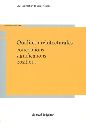 Qualités architecturales : conceptions, significations, positions