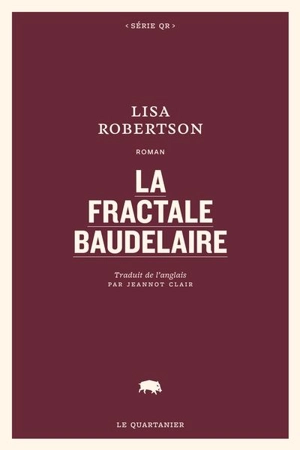 La fractale Baudelaire - Lisa Robertson