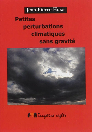 Petites perturbations climatiques sans gravité - Jean-Pierre Hoss