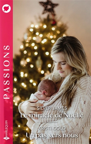 Le miracle de Noëlle. Un pas vers nous - Silver James