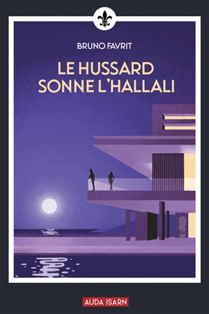 Le Hussard sonne l'hallali - Bruno Favrit