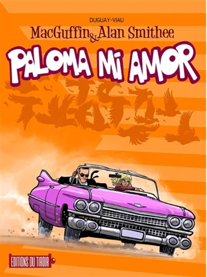 MacGuffin & Alan Smithee. Vol. 4. Paloma mi amor - Michel Viau