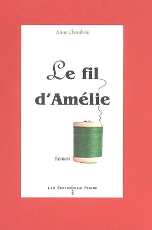 Le fil d'Amélie - Anne Chambrin