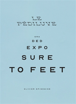 Le pédiluve : graded exposure to feet - Olivier Spinewine