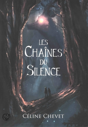 Les chaînes du silence - Céline Chevet