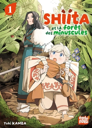 Shiita et la forêt des minuscules. Vol. 1 - Yuki Kamba