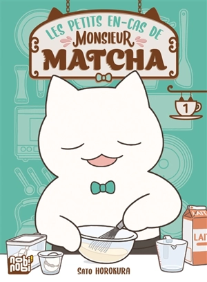 Les petits en-cas de Monsieur Matcha. Vol. 1 - Sato Horokura