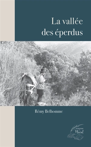 La vallée des éperdus - Rémy Belhomme