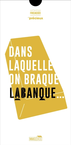 Dans laquelle on braque Labanque, centre de production et diffusion en arts visuels... - Amandine Hubert