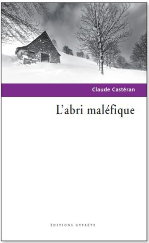 L'abri maléfique - Claude Castéran