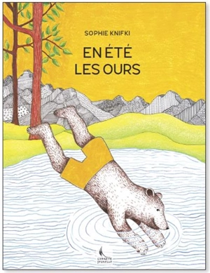 En été les ours - Sophie Knifki