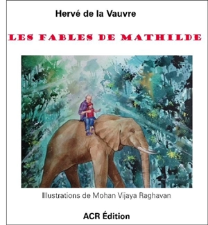 Les fables de Mathilde - Hervé de La Vauvre