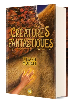 Créatures fantastiques. Vol. 1 - Kiyash Monsef